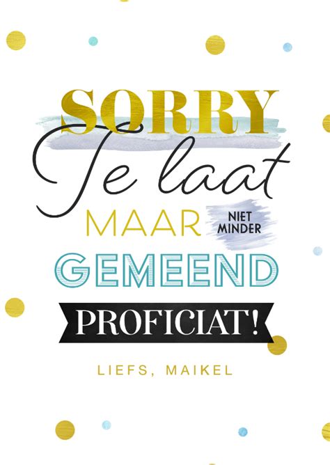 verjaardagswens te laat|Teksten te laat. Te laat teksten, spreuken, gedichten kaartjes.